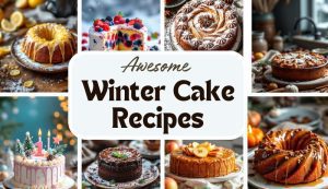 Winter Cake Recipes