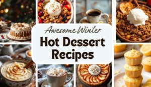 20 Awesome Winter Hot Dessert Recipes
